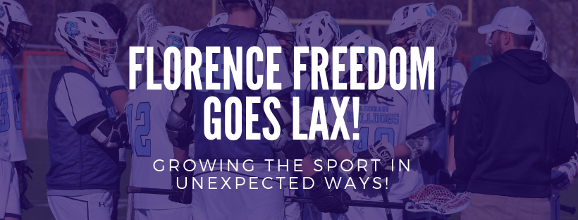 Florence Freedom Goes Lacrosse!